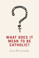 What_does_it_mean_to_be_Catholic_