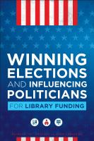 Winning_elections_and_influencing_politicians_for_library_funding