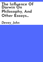 The_influence_of_Darwin_on_philosophy__and_other_essays_in_contemporary_thought