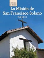 La_Misi__n_de_San_Francisco_de_Solano__Discovering_Mission_San_Francisco_de_Solano_