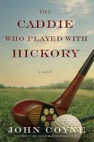 The_caddie_who_played_with_hickory