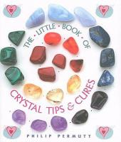 The_little_book_of_crystal_tips___cures