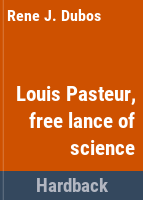 Louis_Pasteur__free_lance_of_science