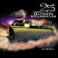 25_year_celebration_of_Mannheim_Steamroller