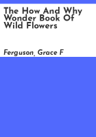 The_how_and_why_wonder_book_of_wild_flowers