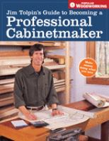 Jim_Tolpin_s_guide_to_becoming_a_professional_cabinetmaker