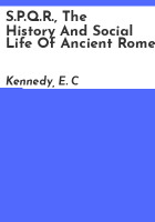 S_P_Q_R___the_history_and_social_life_of_ancient_Rome