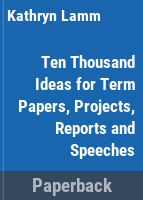 10_000_ideas_for_term_papers__projects__and_reports