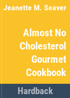 The_almost_no_cholesterol_gourmet_cookbook