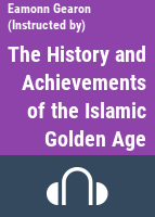 The_History_and_Achievements_of_the_Islamic_Golden_Age