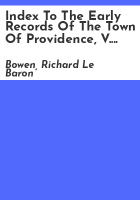 Index_to_The_early_records_of_the_town_of_Providence__v__I-XXI