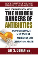 What_you_must_know_about_the_hidden_dangers_of_antibiotics