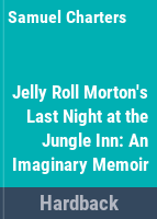Jelly_Roll_Morton_s_last_night_at_the_Jungle_Inn