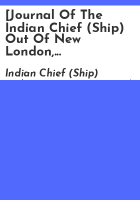 _Journal_of_the_Indian_Chief__Ship__out_of_New_London__CT__mastered_by_John_P__Hempstead_and_kept_by_Uriah_F__Rogers__on_a_whaling_voyage_between_1844_and_1847_