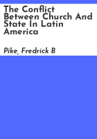 The_conflict_between_church_and_state_in_Latin_America
