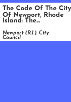 The_code_of_the_city_of_Newport__Rhode_Island