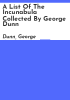 A_list_of_the_incunabula_collected_by_George_Dunn