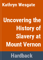 Uncovering_the_history_of_slavery_at_Mount_Vernon
