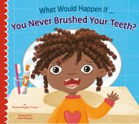 What_would_happen_if_you_never_brushed_your_teeth_