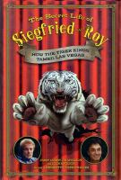 The_secret_life_of_Siegfried_and_Roy