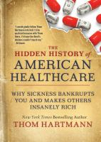 The_hidden_history_of_American_healthcare