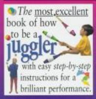 The_most_excellent_book_of_how_to_be_a_juggler