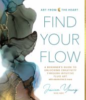 Find_Your_Flow__A_Beginner_s_Guide_to_Unlocking_Creativity_Through_Intuitive_Fluid_Art_with_Alcohol_Ink___More