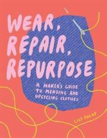 Wear__repair__repurpose