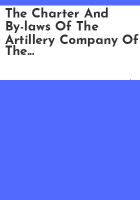 The_charter_and_by-laws_of_the_Artillery_Company_of_the_City_of_Newport_in_the_state_of_Rhode_Island
