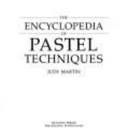 The_encyclopedia_of_pastel_techniques