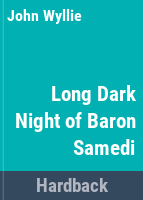 The_long__dark_night_of_Baron_Samedi