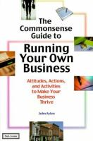 The_commonsense_guide_to_running_your_own_business