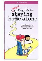 A_smart_girl_s_guide_to_staying_home_alone