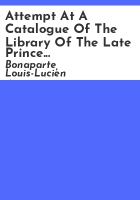 Attempt_at_a_catalogue_of_the_library_of_the_late_Prince_Louis-Lucien_Bonaparte