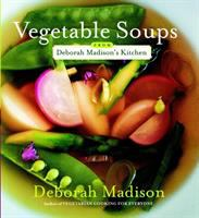 Vegetable_soups_from_Deborah_Madison_s_kitchen
