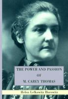 The_power_and_passion_of_M__Carey_Thomas