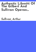 Authentic_libretti_of_the_Gilbert_and_Sullivan_operas