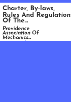 Charter__by-laws__rules_and_regulations_of_the_Providence_Association_of_Mechanics_and_Manufacturers