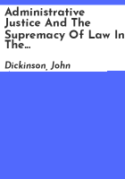 Administrative_justice_and_the_supremacy_of_law_in_the_United_States