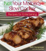 Not_your_mother_s_slow_cooker_recipes_for_entertaining