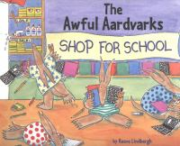 The_awful_aardvarks_shop_for_school
