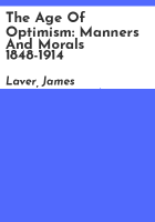 The_age_of_optimism__manners_and_morals_1848-1914