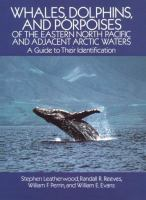 Whales__dolphins__and_porpoises_of_the_eastern_North_Pacific_and_adjacent_Arctic_waters