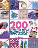200_crochet_tips__techniques___trade_secrets