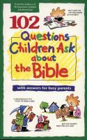 102_questions_children_ask_about_the_Bible