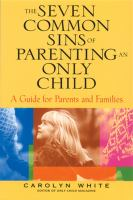 The_seven_common_sins_of_parenting_an_only_child
