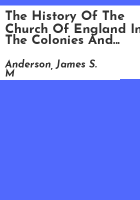 The_history_of_the_Church_of_England_in_the_colonies_and_foreign_dependencies_of_the_British_Empire