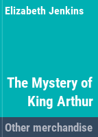 The_mystery_of_King_Arthur