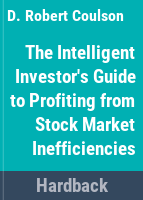 The_intelligent_investor_s_guide_to_profiting_from_stock_market_inefficiencies