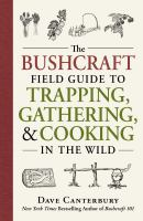 The_Bushcraft_field_guide_to_trapping__gathering____cooking_in_the_wild